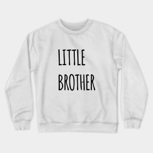 LITTLE BROTHER Crewneck Sweatshirt